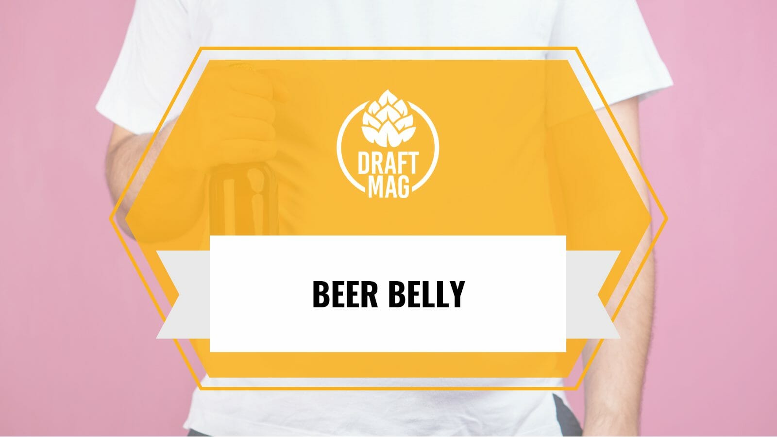 Beer belly guide