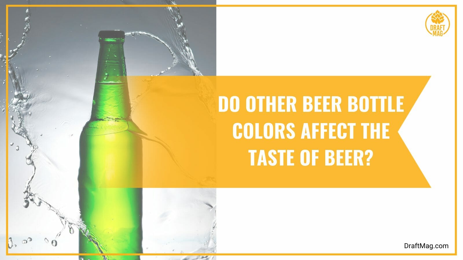 Beer bottle color affects the taste