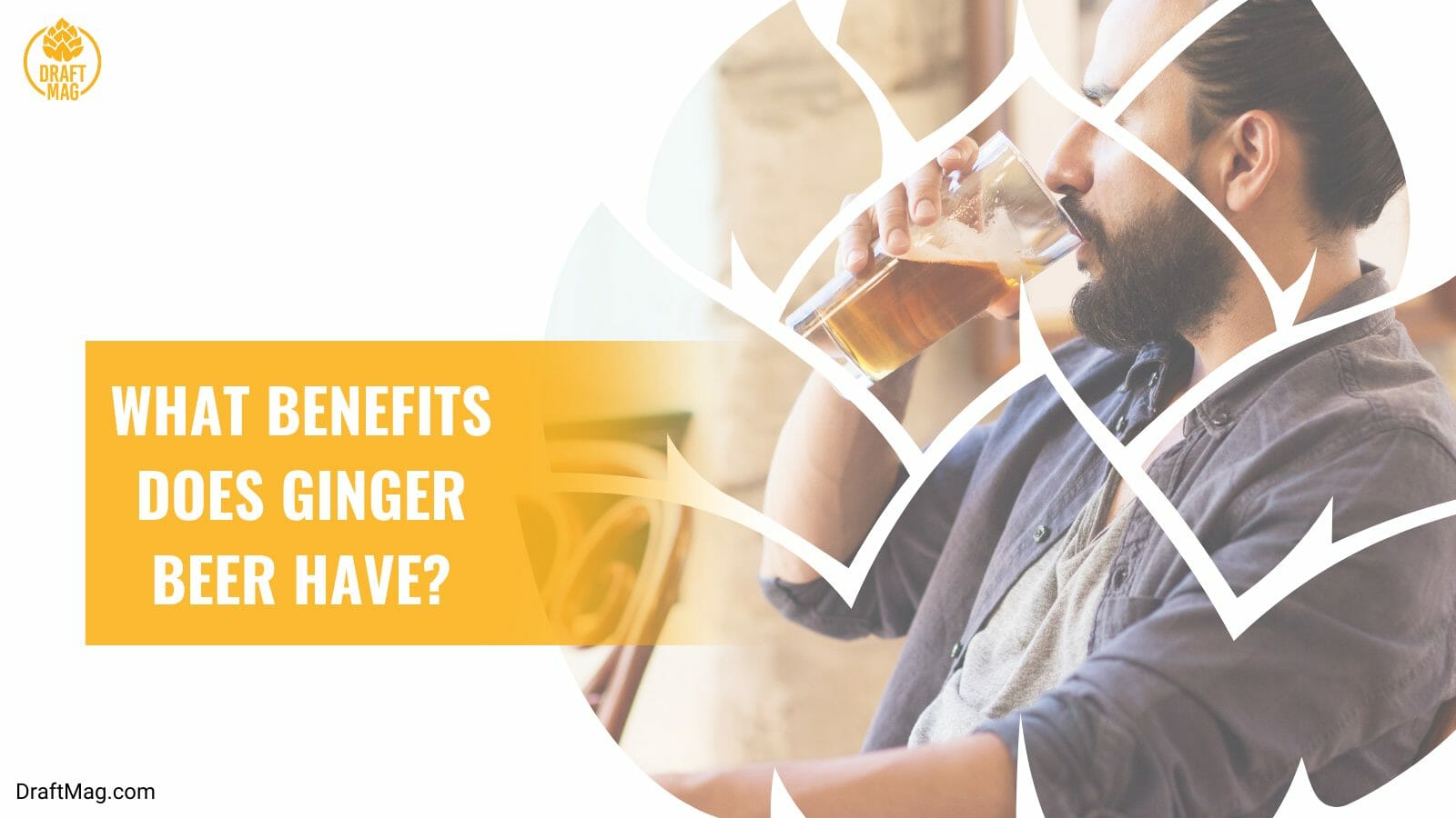 Benefits of ginger beer