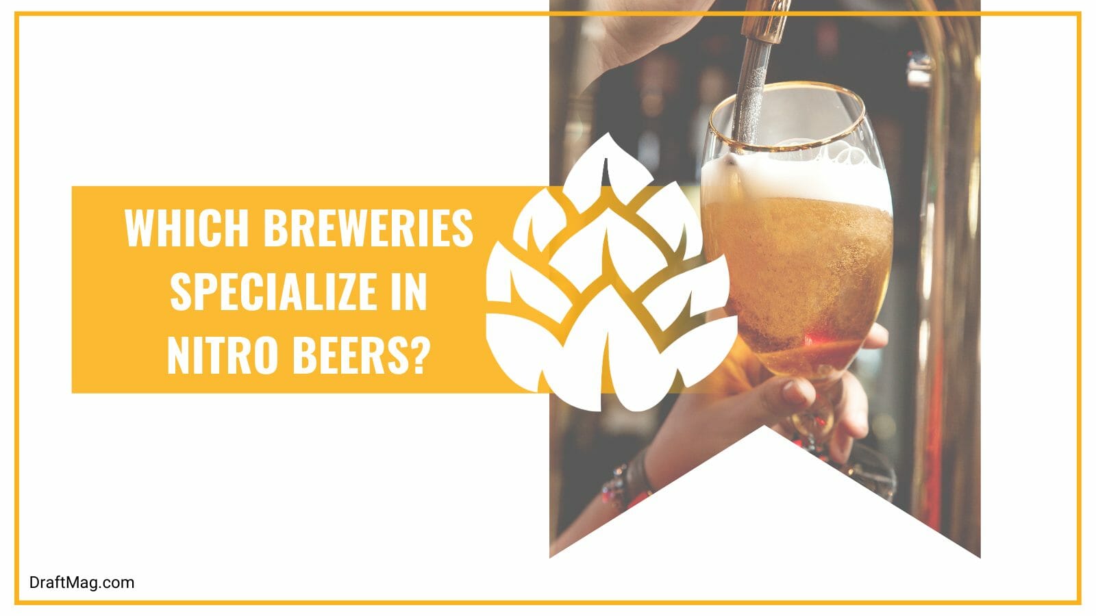 Breweries specialize in nitro beers