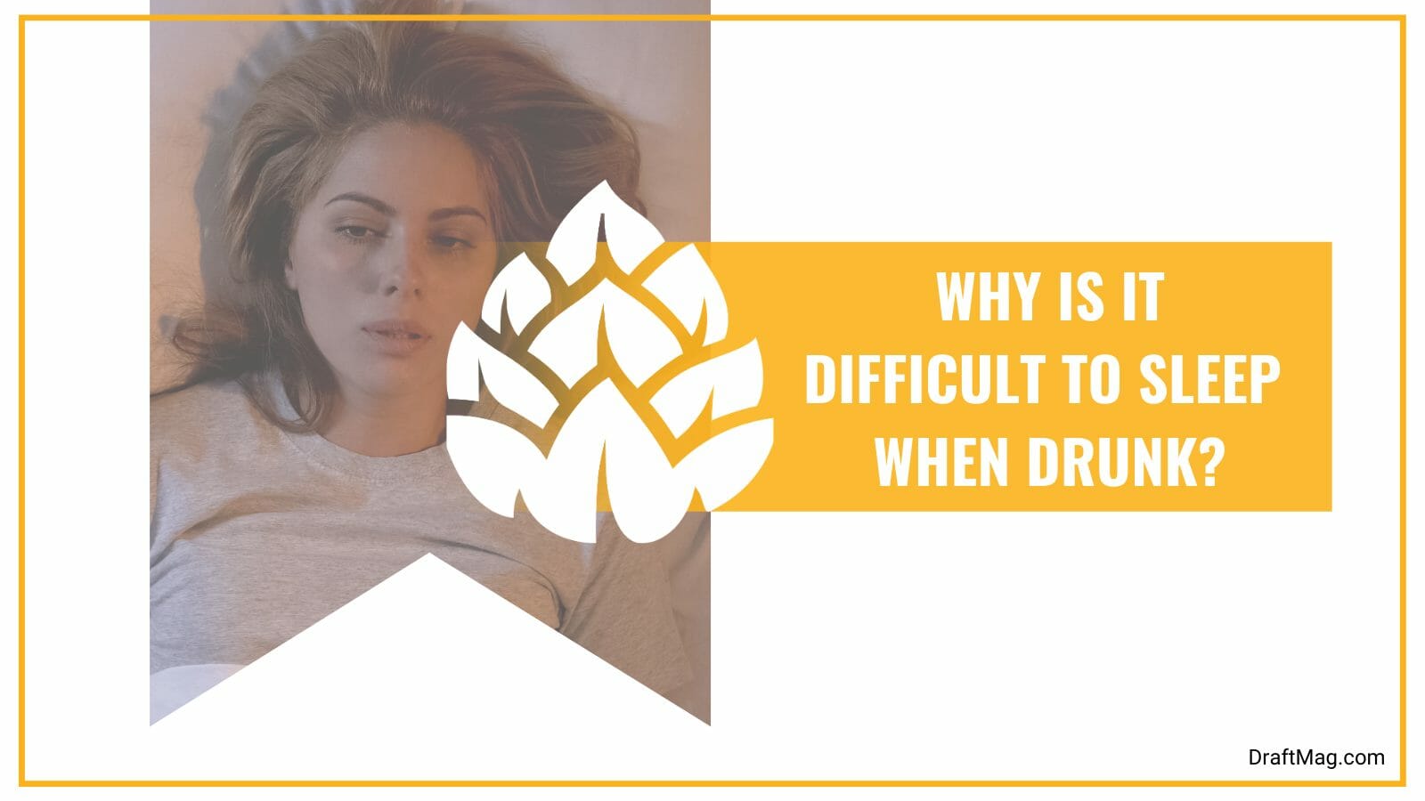 Difficulties to sleep when drunk