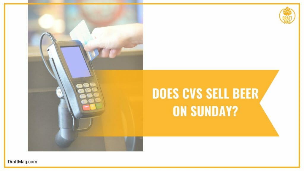 Does CVS Sell Beer? Rules, Eligibility, and Schedules Explained