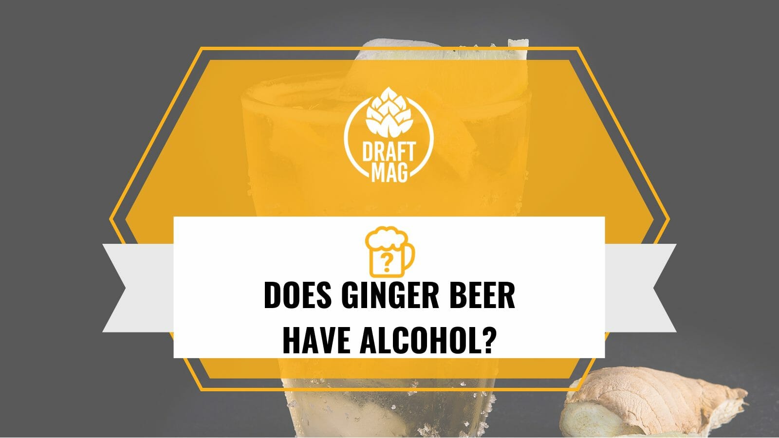 Does ginger beer have alcohol