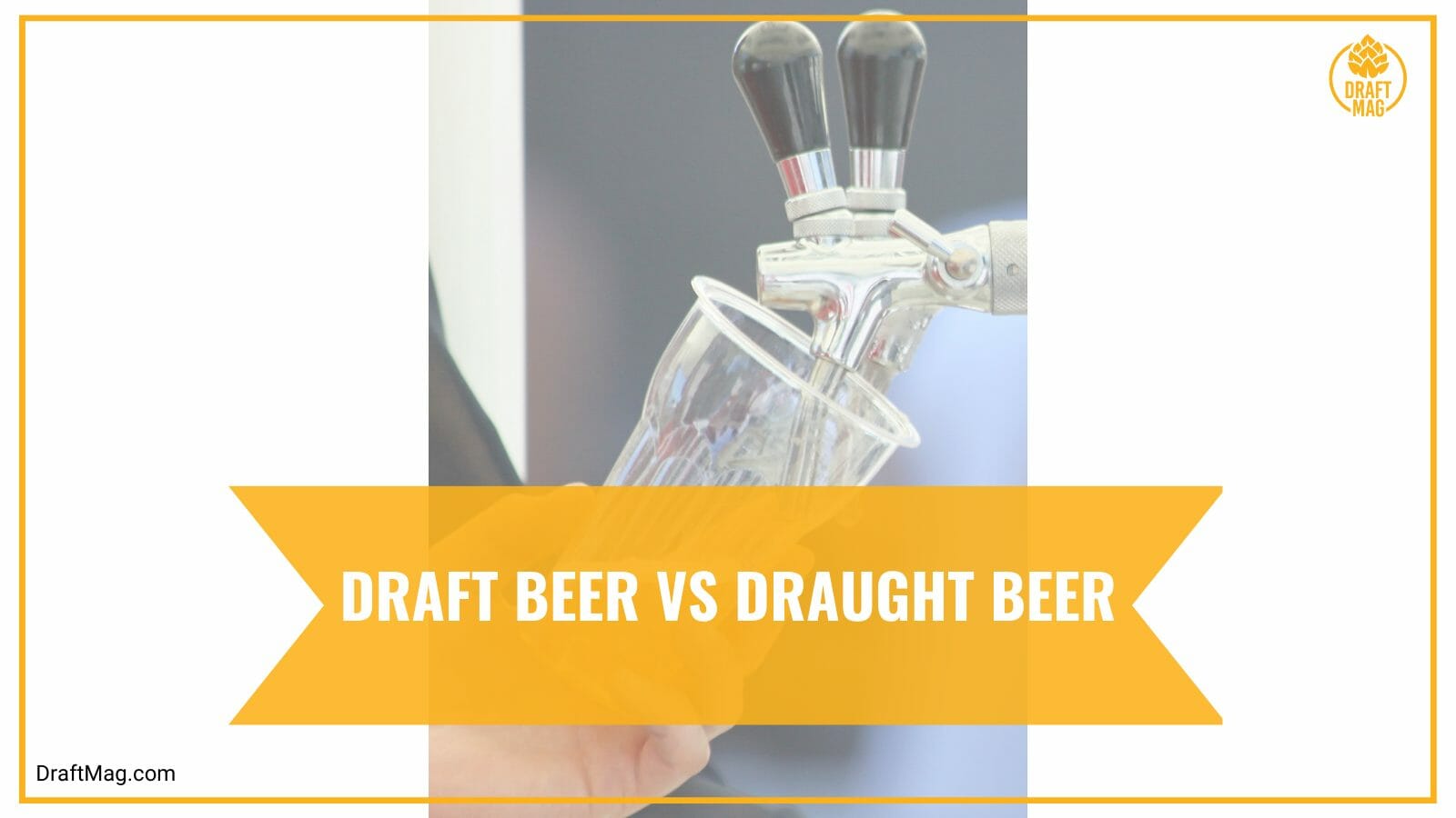 Draft beer vs draught beer