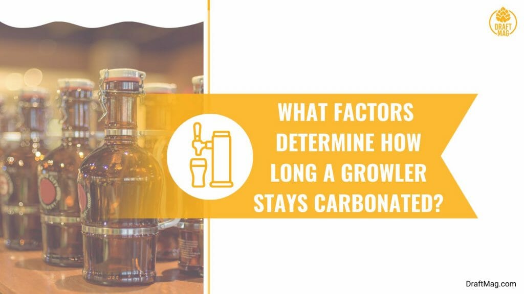 Carbonate Beer in Growler Is This the Right Practice?