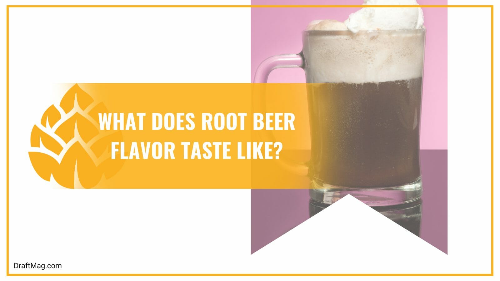 Flavor of root beer