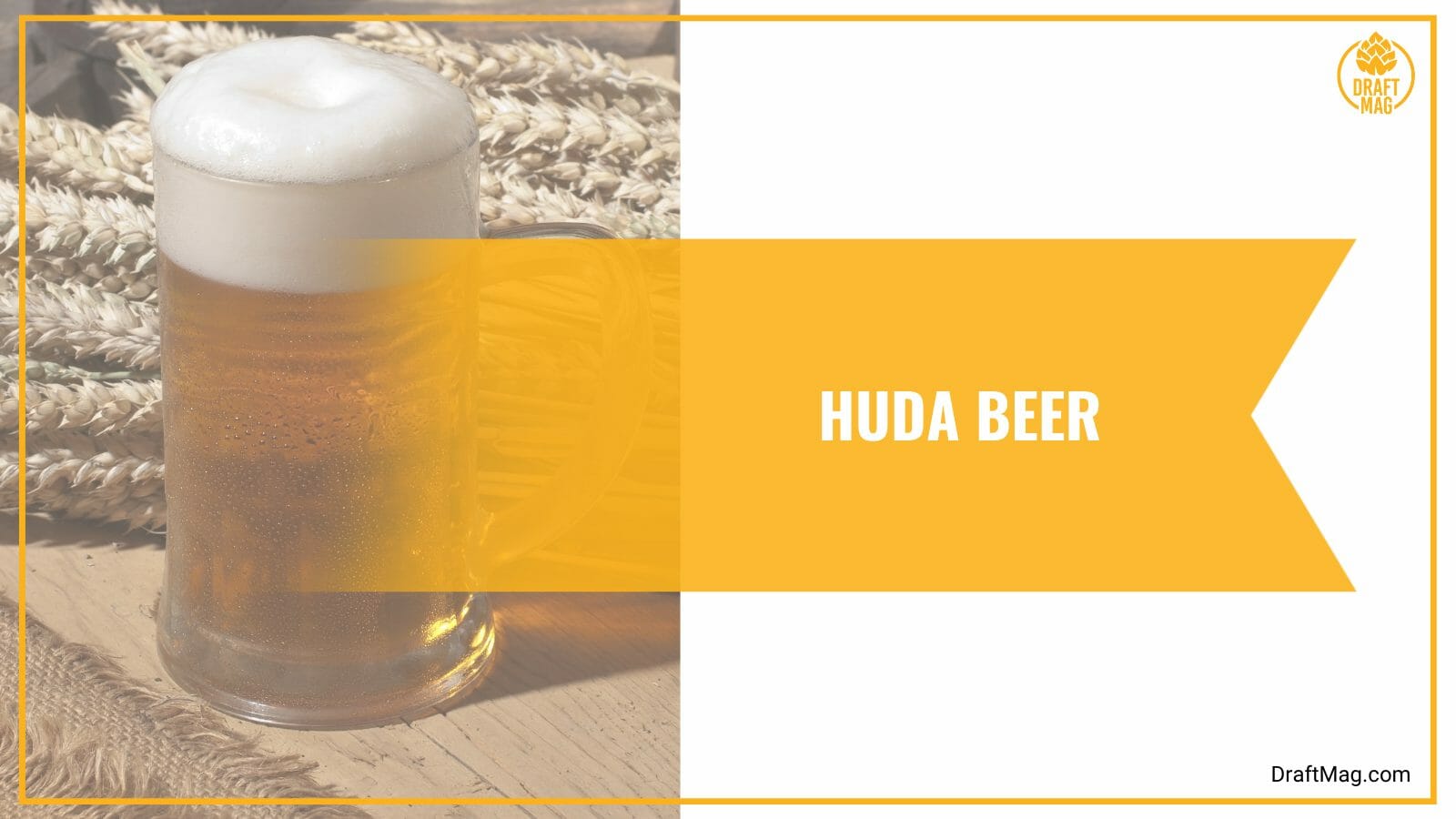 Huda beer a golden treasure