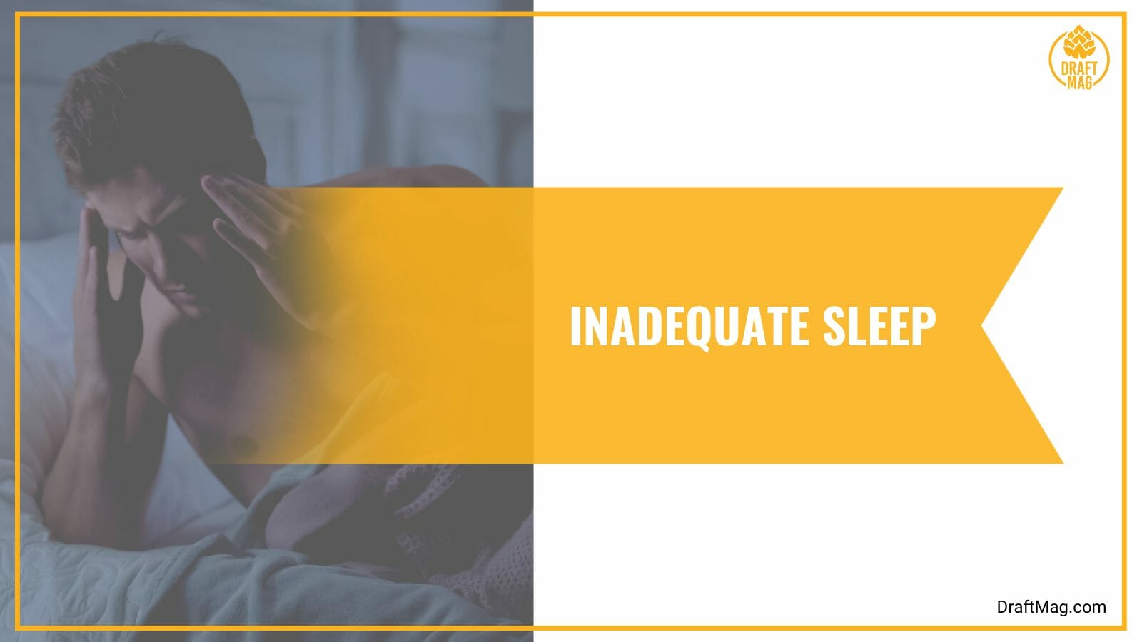 Inadequate sleep