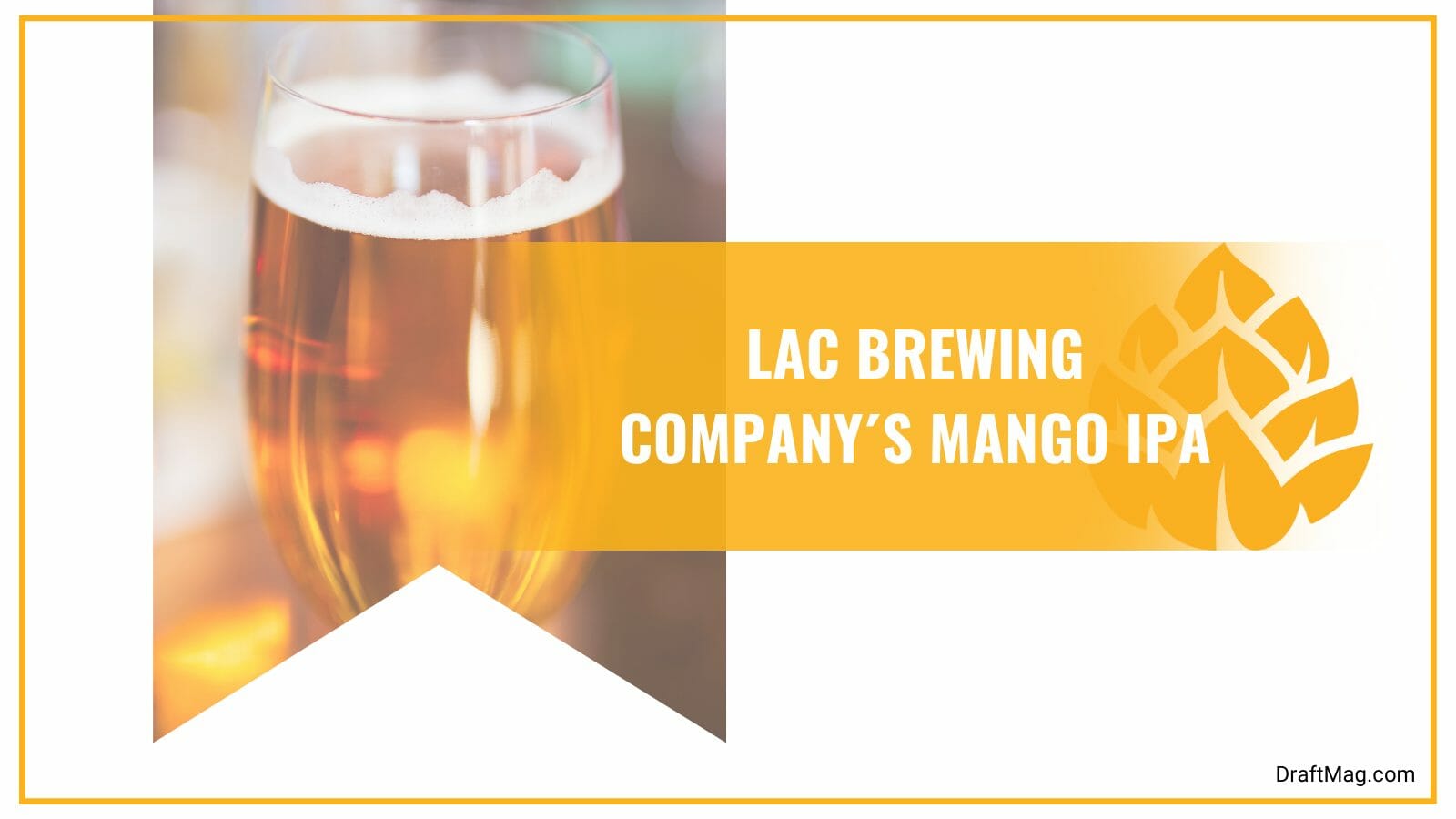 Lac brewing company mango ipa