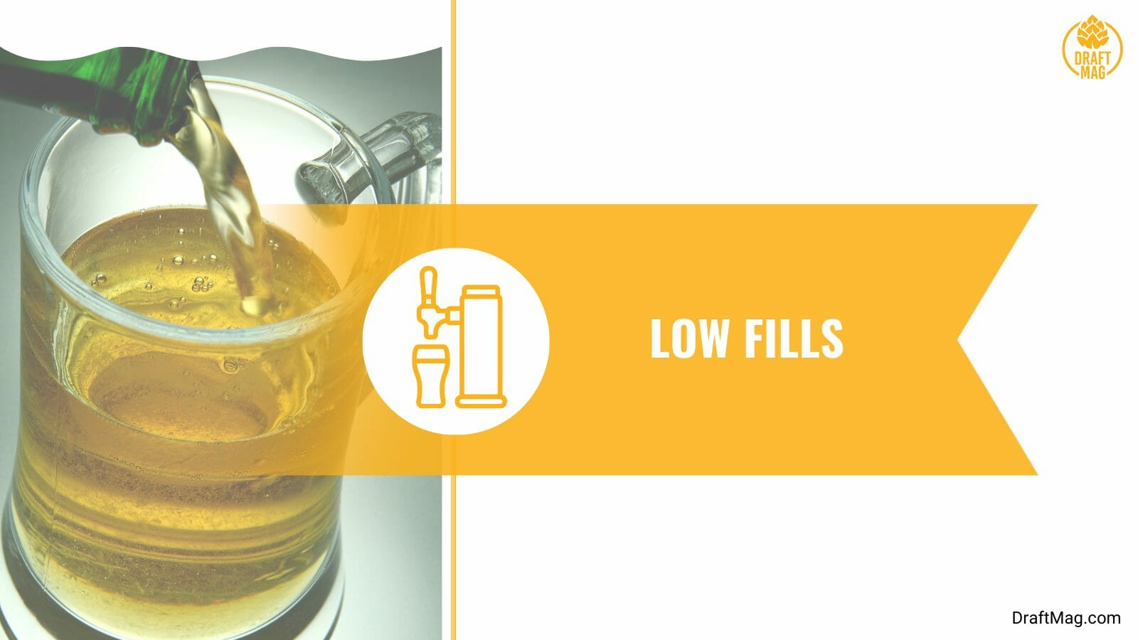 Low fills of beer