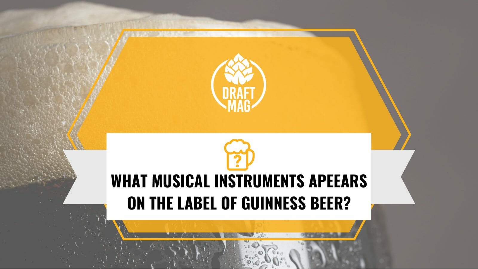 Musical instruments of guinness beer