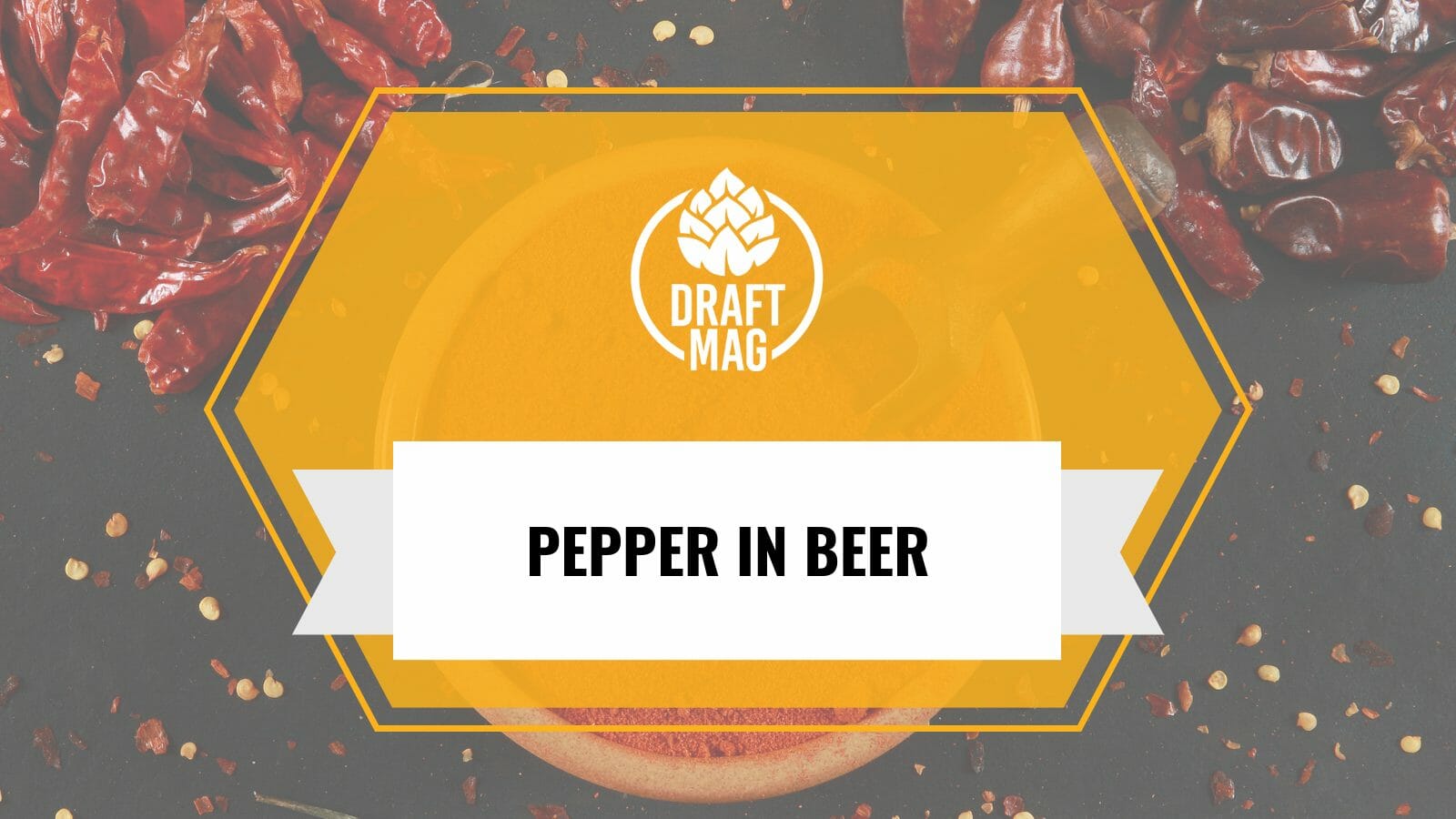 Pepper in beer