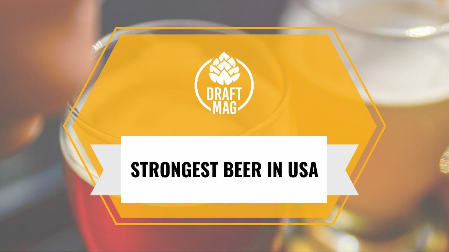 Strongest Beer in USA A Quick Guide to the Highest ABV Brews