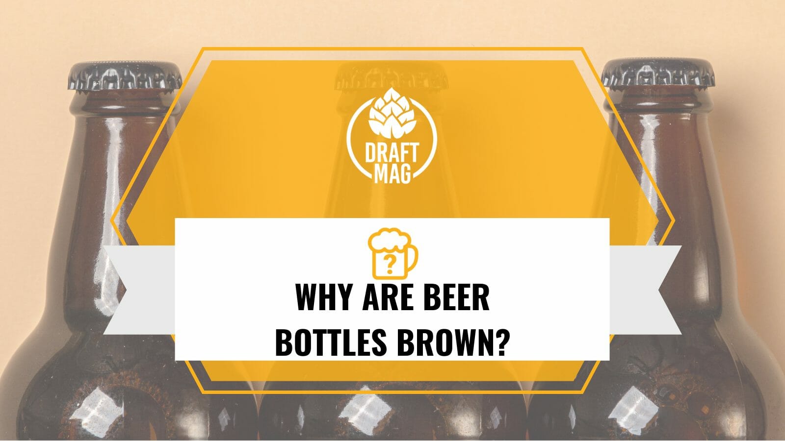 Why are beer bottles brown