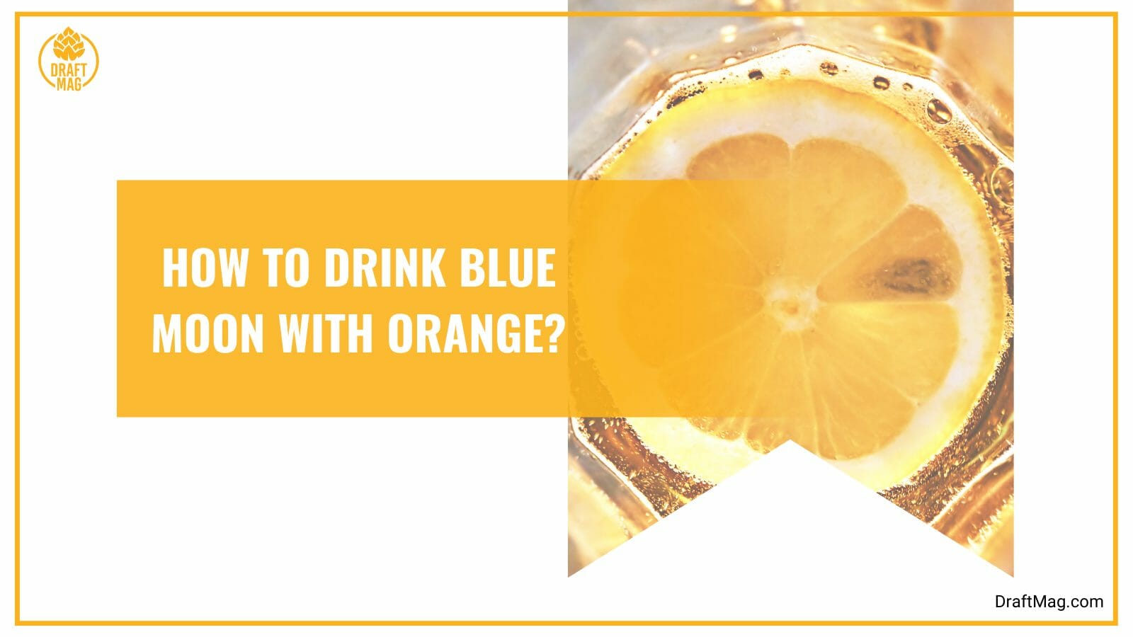 Drink blue moon with orange