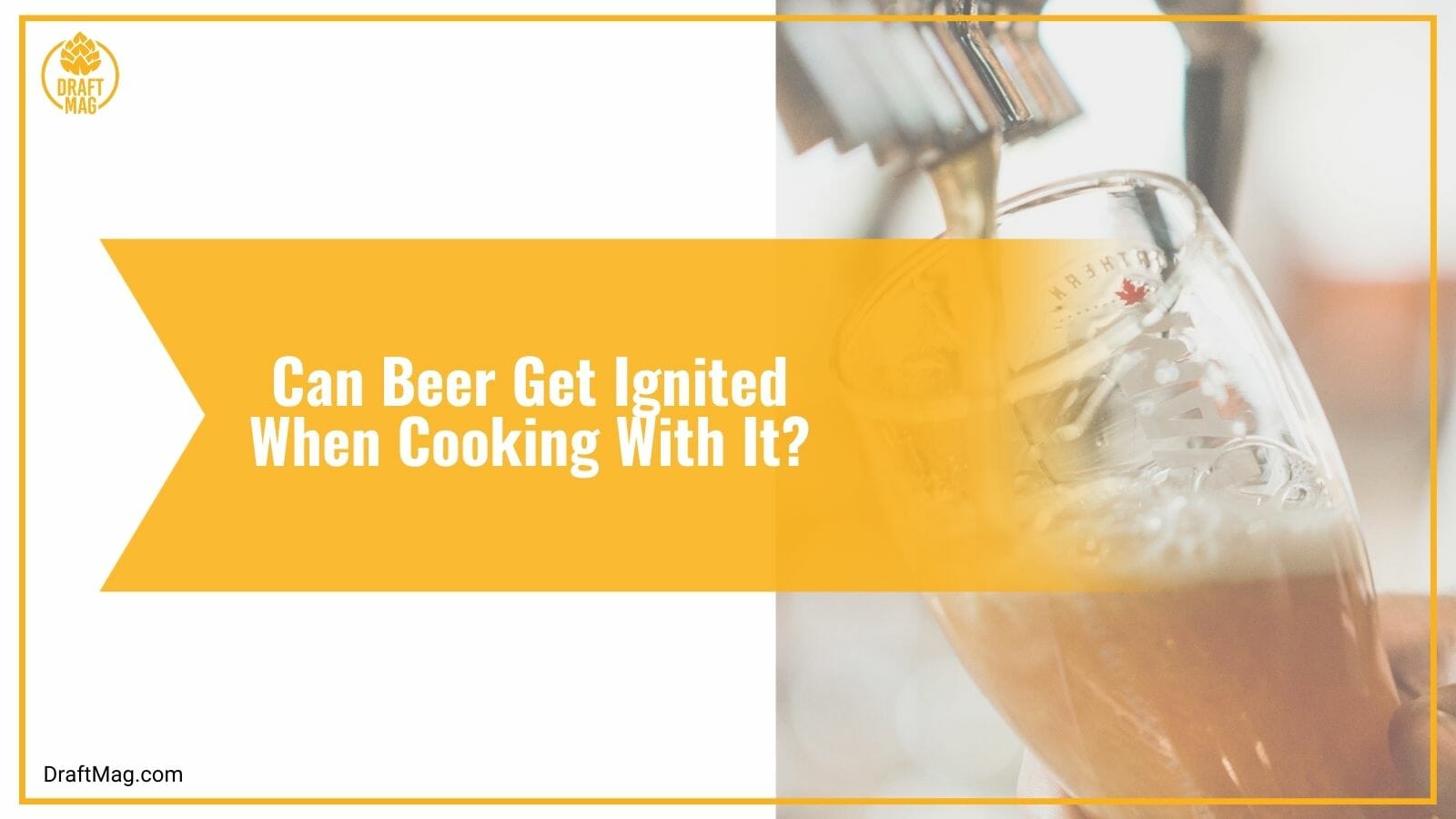 Can Beer Get Ignited When Cooking With It