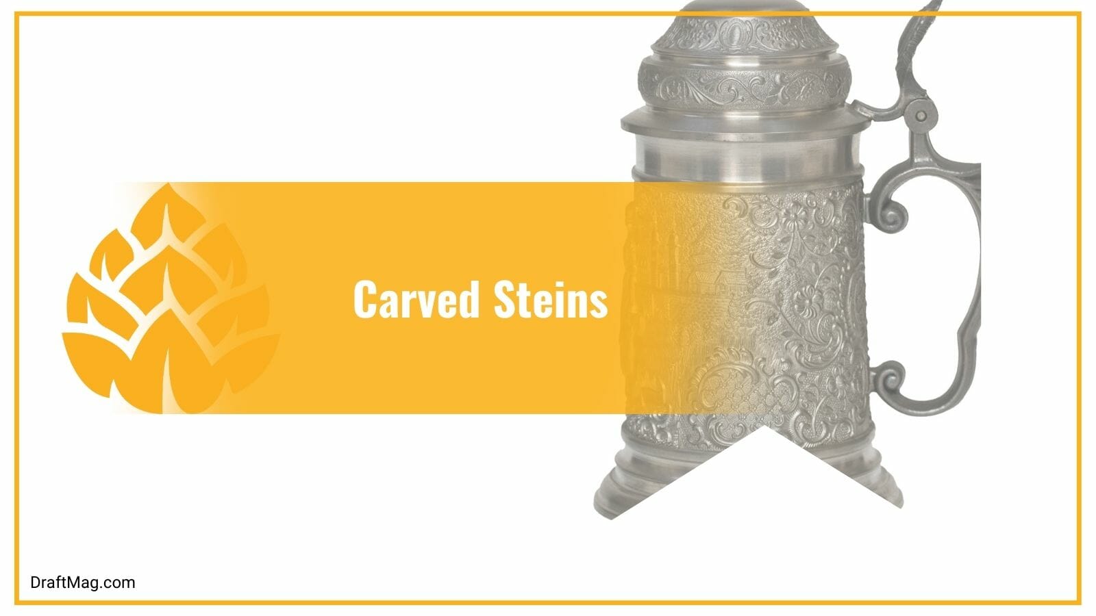 Carved Steins