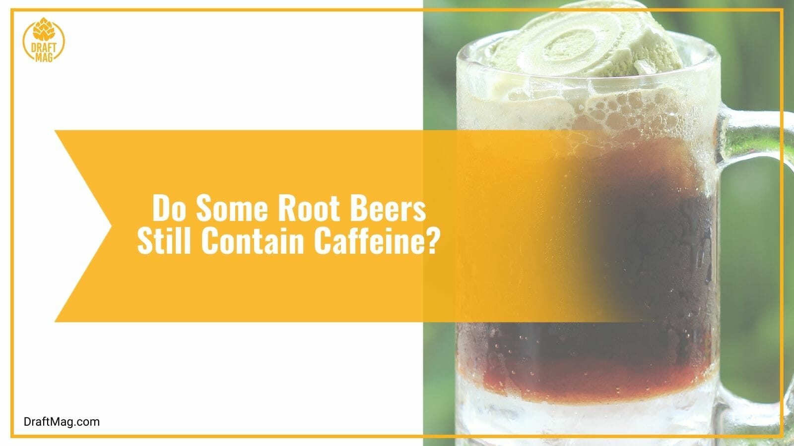 Do Some Root Beers Still Contain Caffeine