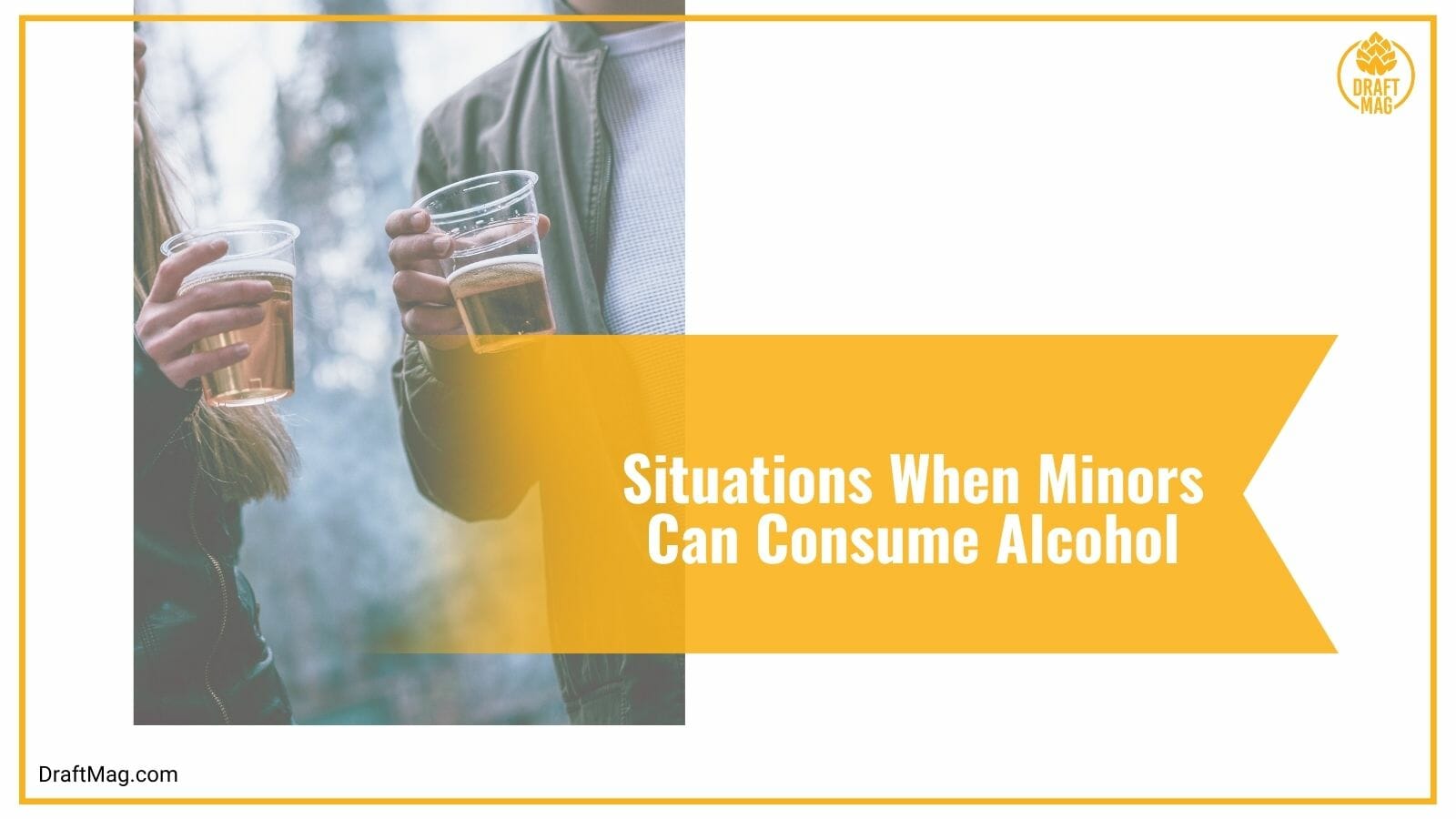 Situations When Minors Can Consume Alcohol