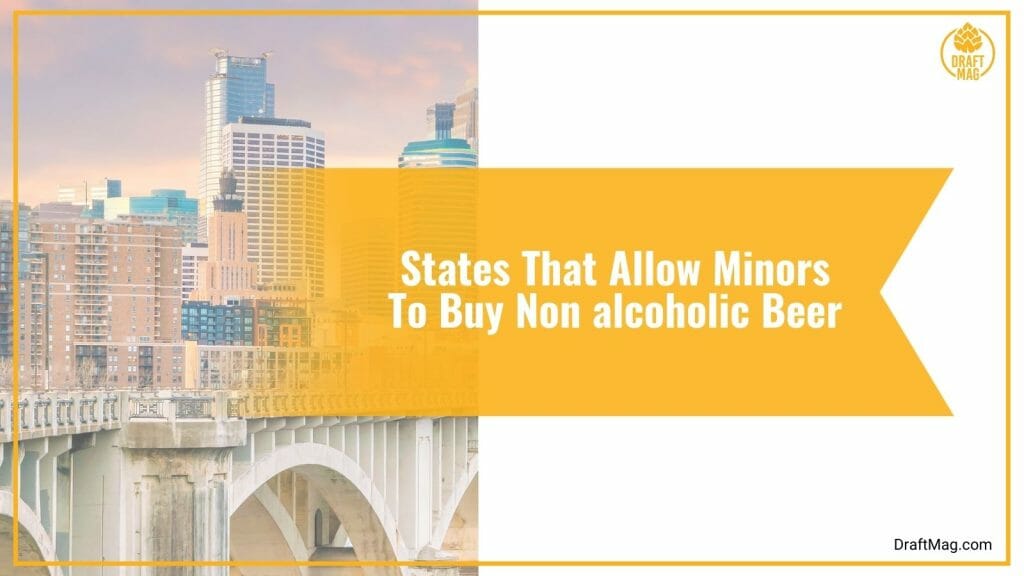 Can Minors Buy Non Alcoholic Beer Without Legal Issues?