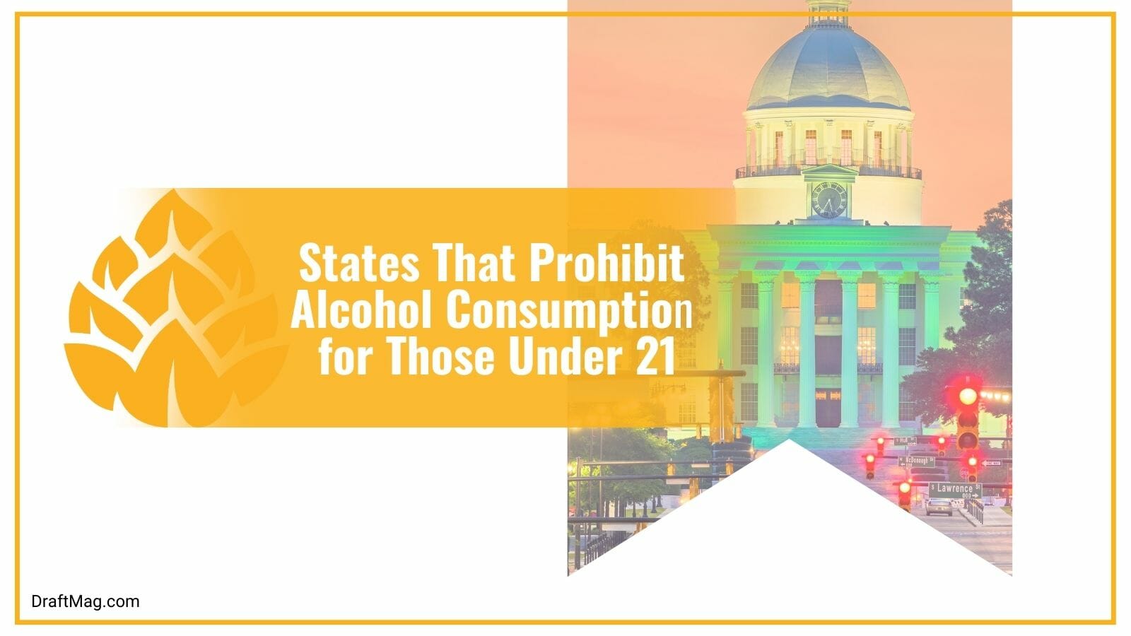 States That Prohibit Alcohol Consumption for Those Under 21