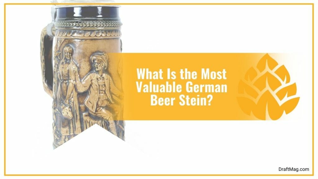 German Beer Steins Value What Is a Real One Worth?