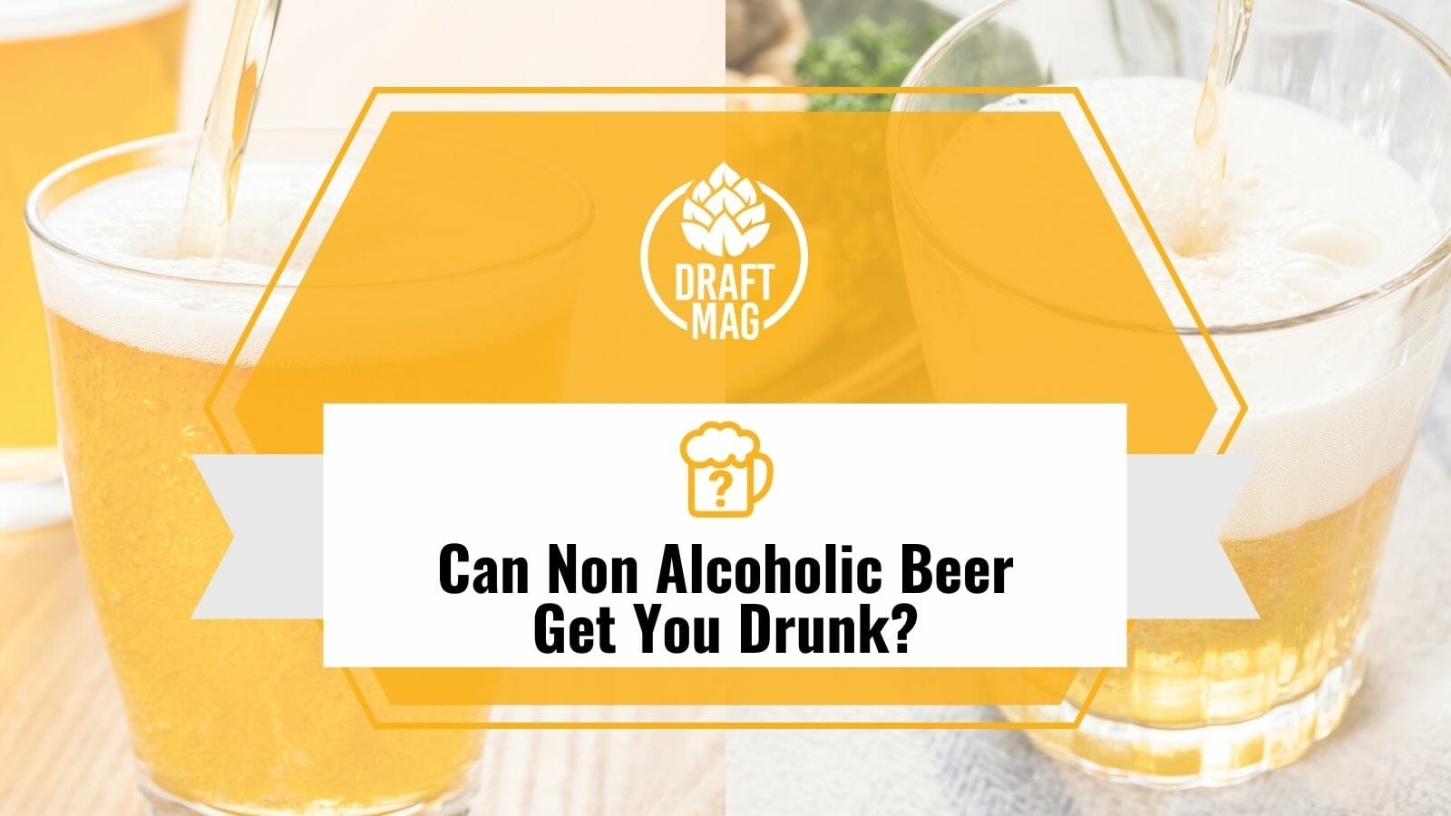 Can Non Alcoholic Beer Get You Drunk