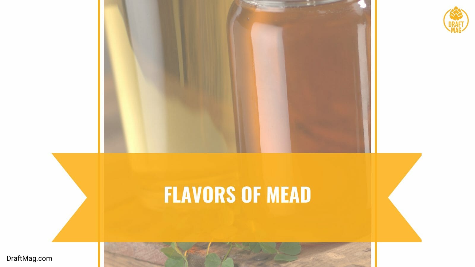 Flavors of Dry Mead