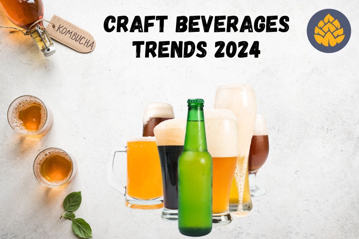 Trending in Craft Beverages 2024 kombucha, hop water, craft beers, non alcoholic beers, Hard Seltzer